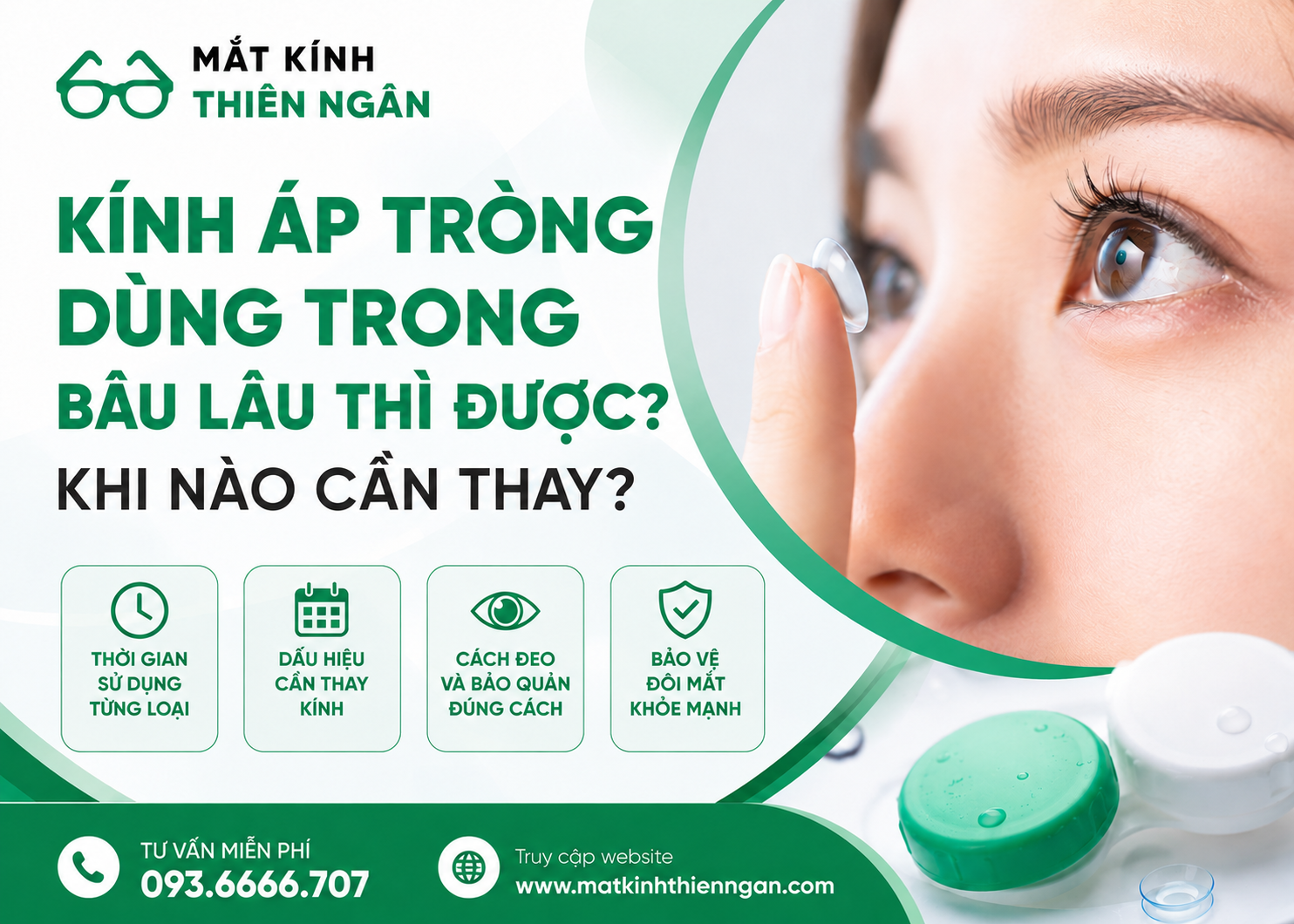 Kính áp tròng dùng trong bâu lâu thì được? khi nào cần thay?